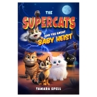 The Supercats and the Great Baby Heist
